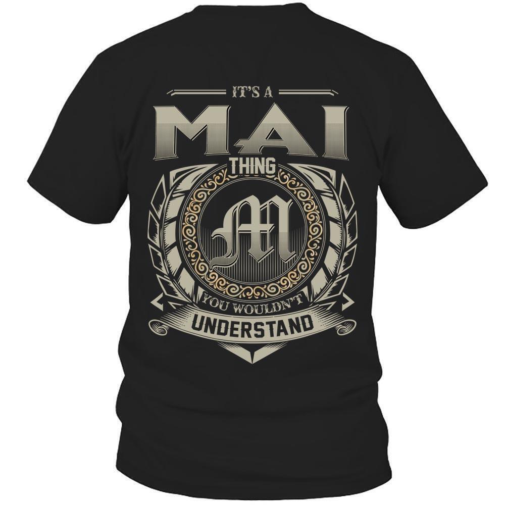 Its Mai Thing You Wouldnt Understand D8 T Shirt